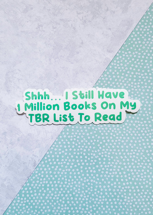 Shh.. I Have A Million Books To Read Teal and White Sticker (Illustrated Sticker)