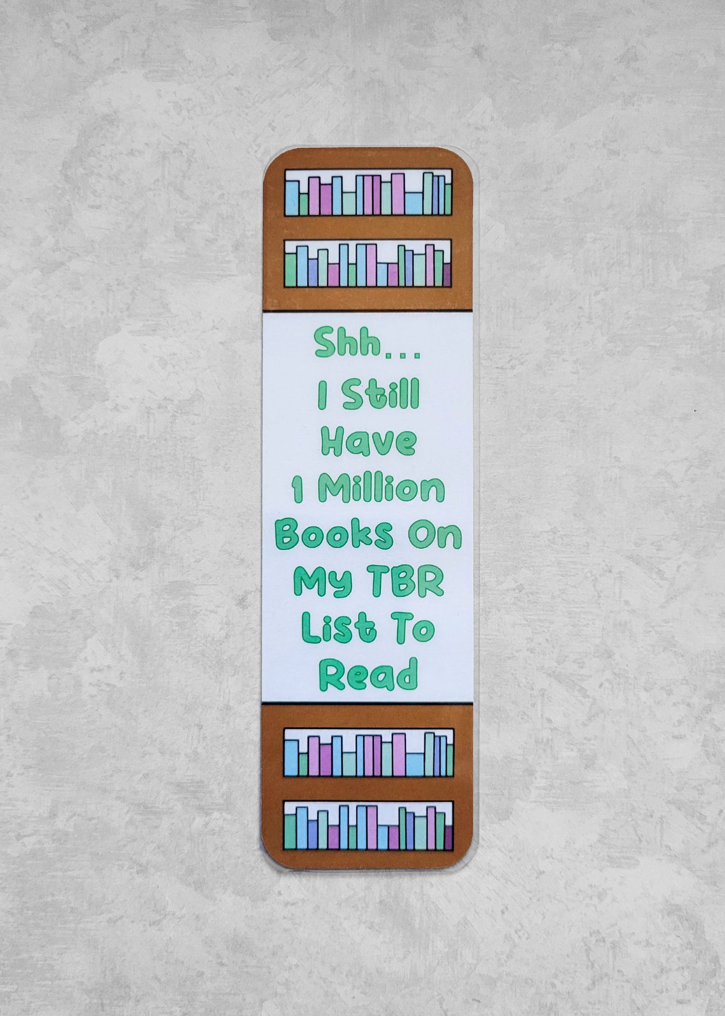 Shh… I Still Have Books to Read (Illustrated Bookmark)